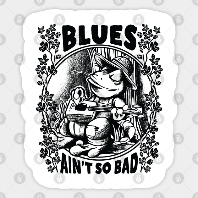 Delta Blues Frog with Guitar - Blues Ain’t so Bad Sticker by Graphic Duster